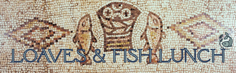 Loaves & Fish Lunch