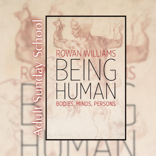 Adult Sunday School Class | Being Human
